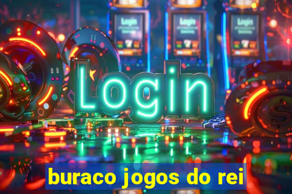 buraco jogos do rei